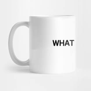 What the elf, funny christmas elf quote Mug